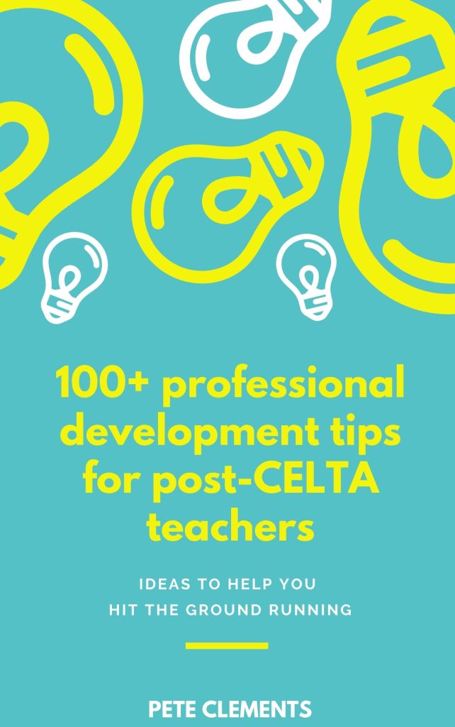 New ebook! 100+ Professional Development Tips for Post-CELTA&nbsp;Teachers